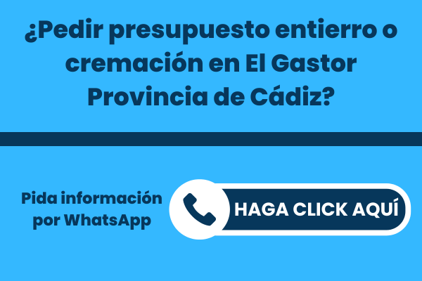 La mejor Funeraria para pedir presupuesto para un entierro o una incineración en El Gastor Provincia de Cádiz