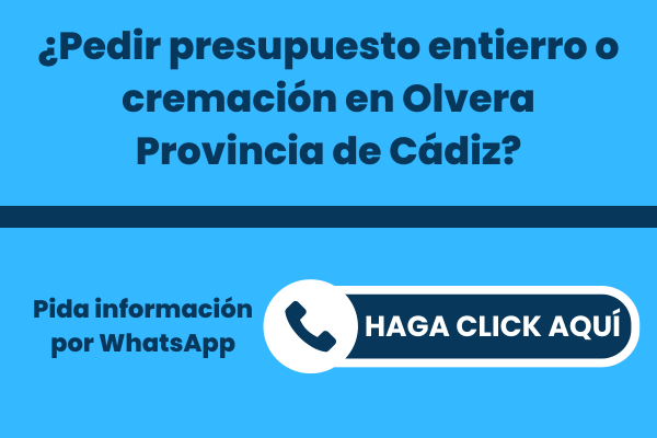 La mejor Funeraria para pedir presupuesto para un entierro o una incineración en Olvera Provincia de Cádiz
