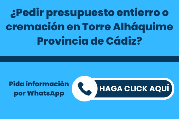 La mejor Funeraria para pedir presupuesto para un entierro o una incineración en Torre Alháquime Provincia de Cádiz