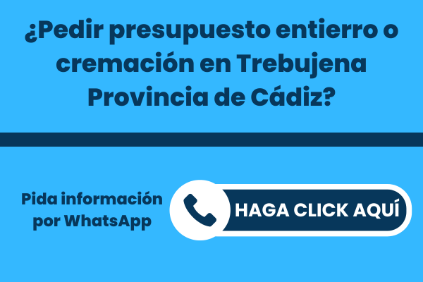 La mejor Funeraria para pedir presupuesto para un entierro o una incineración en Trebujena Provincia de Cádiz